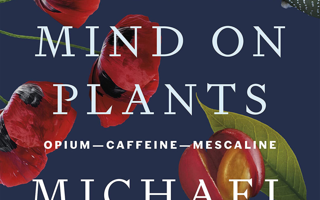 This Is Your Mind on Plants